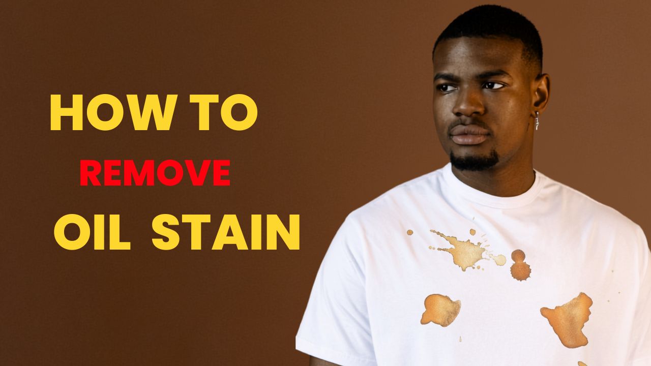 how to remove oil stain from clothes