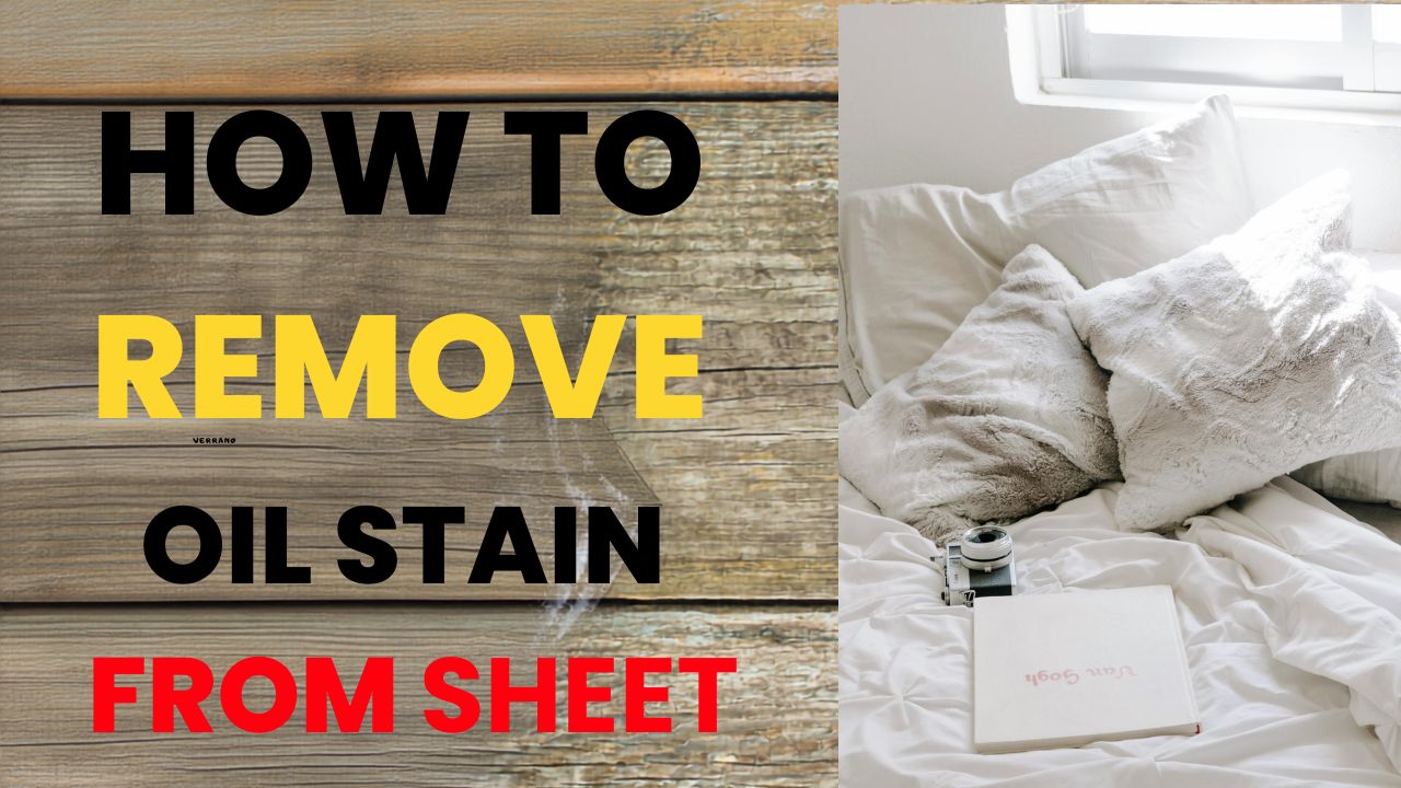 How to Remove Oil Stains from Sheets